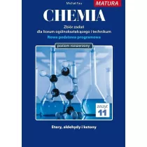 Chemia. Zbir zada dla uczniw liceum oglnoksztaccego i technikum. Matura. Zeszyt 11. Poziom rozszerzony