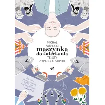 Maszynka do �wierkania. Teksty z krainy absurdu