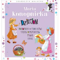 Skarbczyk malucha. Maria Konopnicka dzieciom
