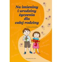 Na imieniny i urodziny �yczenia dla ca�ej rodziny