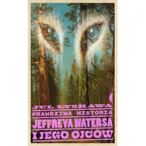 Prawdziwa historia Jeffreya Watersa i jego ojcw