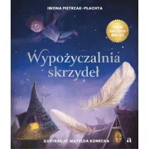 Wypoyczalnia skrzyde. Opowie o magii czytania