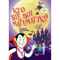 Kto si� boi matematyki? Dodawanie i odejmowanie do 20