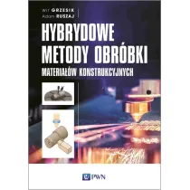 Hybrydowe metody obr�bki materia��w konstrukcyjnych