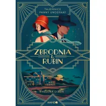 Zbrodnia i rubin. Tajemnice panny Underhay. Tom 1