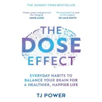 The DOSE Effect : Everyday Habits to Balance Your Brain for a Healthier, Happier Life