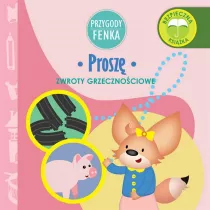 Przygody Fenka. Zwroty grzecznociowe. Prosz