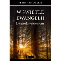 W �wietle Ewangelii Kr�tkie teksty do rozwa�a�