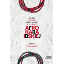 Religia, historia i przysz�o�� w kulturze afrokaraibskiej