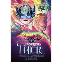 Marvel Now 2.0 Wojna Asgardu z Shi’ar. Pot�na Thor. Tom 3