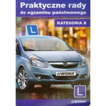 Praktyczne rady do egzaminu pastwowego. Kategoria B
