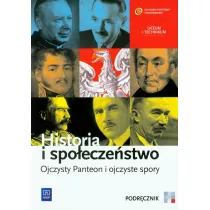Historia i spoeczestwo. Ojczysty Panteon i ojczyste spory. Podrcznik. Liceum i technikum