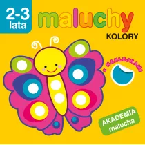 Maluchy. Kolory z naklejkami. Akademia malucha 2-3 lata