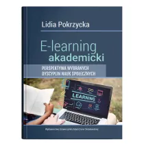 E-learning akademicki. Perspektywa wybranych dyscyplin nauk spo�ecznych
