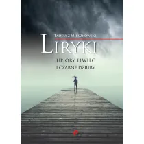Liryki, upiory liwiec i czarne dziury