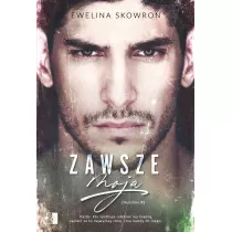 Zawsze moja. Zmuszona. Tom 2