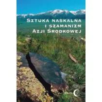 Sztuka naskalna i szamanizm Azji �rodkowej