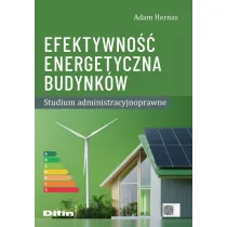 Efektywno�� energetyczna budynk�w. Studium administracyjnoprawne