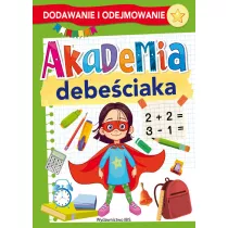 Akademia debeciaka. Dodawanie i odejmowanie