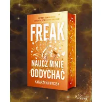 Freak. Naucz mnie oddycha� (barwione brzegi)
