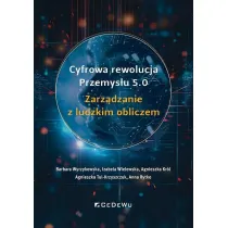 Cyfrowa rewolucja Przemys�u 5.0. Zarz�dzanie z ludzkim obliczem