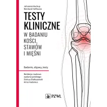 Testy kliniczne w badaniu ko�ci, staw�w i mi�ni. Badanie, objawy, testy