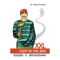 XXL, czyli to nie jest ksi��ka o odchudzaniu