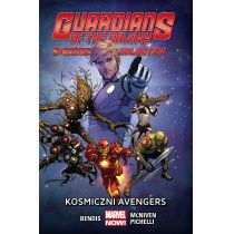 Marvel Now Kosmiczni Avengers. Guardians of the Galaxy. Strażnicy Galaktyki. Tom 1