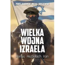 Wielka wojna Izraela. Prawdziwa Fauda od Gazy do Syrii