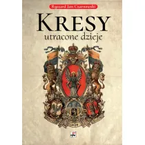 Kresy - utracone dzieje
