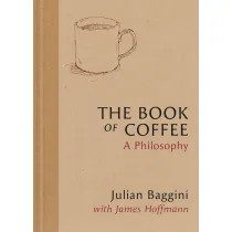 The Book of Coffee. A philosophy