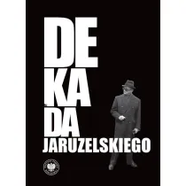 Dekada Jaruzelskiego. Z historii politycznej PRL