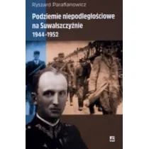 Podziemie niepodleg�. na Suwalszczy�nie 1944- 1952