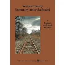 Wielkie tematy literatury ameryka�skiej T.5
