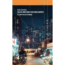 Ulica Wiecznej Szcz�liwo�ci. O czym marzy Szanghaj