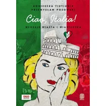 Ciao, Italia! Woskie miasta i miasteczka 2