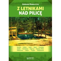 Z letnikami nad Pilic�
