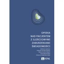 Opieka nad pacjentem z ilo�ciowymi zaburzeniami �wiadomo�ci