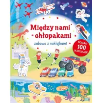 Mi�dzy nami ch�opakami. Zabawa z naklejkami