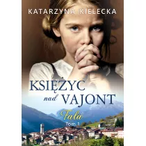 Fala. Ksiyc nad Vajont. Tom 1