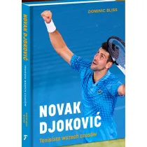 NOVAK DJOKOVI�: tenisista wszech czas�w