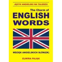 The Charm of English Words. Wdzi�k angielskich s��w(ek)