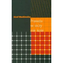 Prawda w oczy nie kole