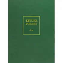 Sztuka polska Tom 6 Sztuka XIX wieku [z uzupe�nieniem o sztuk� �l�ska i Pomorza Zachodniego]