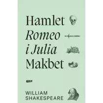 Hamlet, Romeo i Julia, Makbet