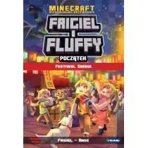 Festiwal smoka. Frigiel i Fluffy. Pocztek. Tom 3