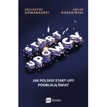 STARTUPOWCY. Jak polskie start-upy podbijaj� �wiat