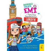 Londyn. Emi i Tajny Klub Superdziewczyn. Dookoa wiata. Tom 6
