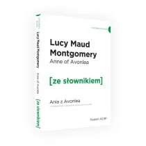 Anne of Avonlea. Ania z Avonlea z podr�cznym s�ownikiem angielsko-polskim. Poziom A2/B1
