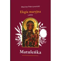 Matule�ka T.3 Elegia maryjna. Lato